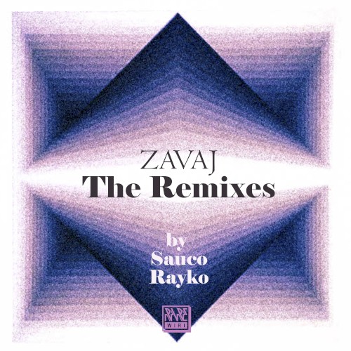 ZAVAJ: The Remixes