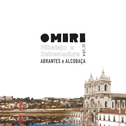 Ribatejo e Estremadura vol.II: Abrantes e Alcobaça