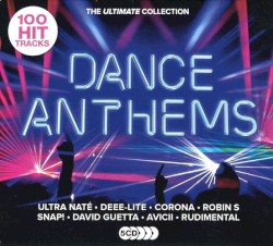 Dance Anthems: The Ultimate Collection