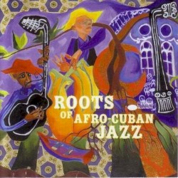 Roots of Afro-Cuban jazz