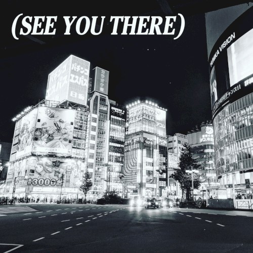 (See You There)