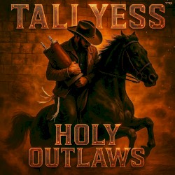 Holy Outlaws (Volume 1)