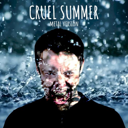 Cruel Summer (Metal Version)