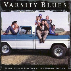 Varsity Blues: Music From & Inspired by the Motion Picture