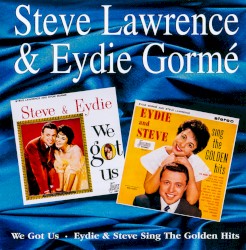 We Got Us / Eydie & Steve Sing the Golden Hits