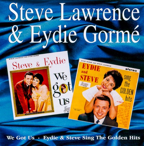 We Got Us / Eydie & Steve Sing the Golden Hits