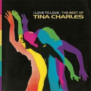 I Love to Love: The Best of Tina Charles