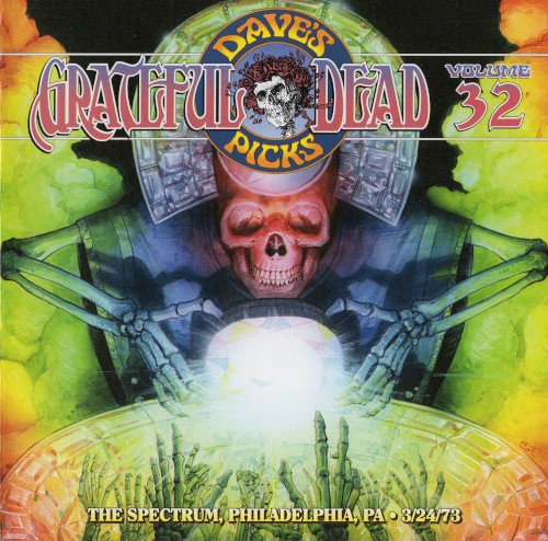 Dave’s Picks, Volume 32: The Spectrum, Philadelphia, PA · 3/24/73