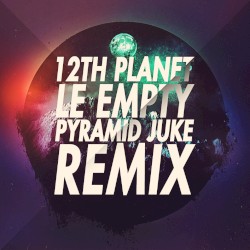 LE EMPTY (Pyramid Juke Remix)