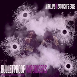 Bulletproof Vaporisers (GOTM024)