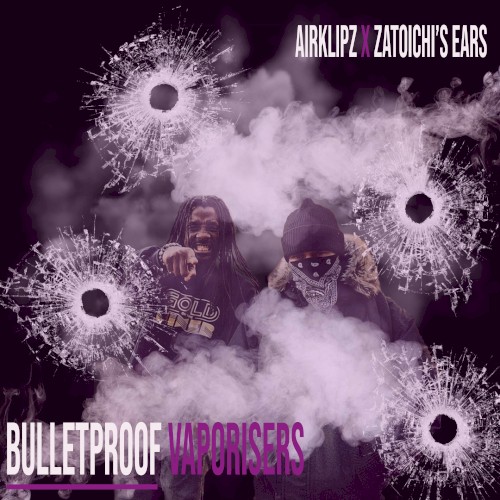 Bulletproof Vaporisers (GOTM024)