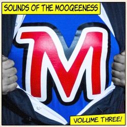 Sounds Of The Mooqeeness Vol 3