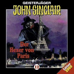 Geisterjäger John Sinclair Folge 012: Der Hexer von Paris (1/2)