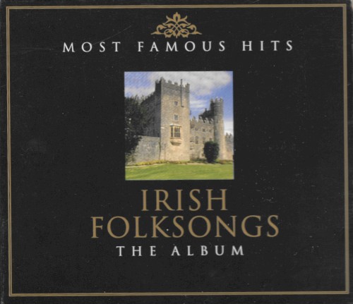 Most Famous Hits: Irish Folksongs - The Album