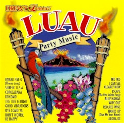 Drew's Famous Luau Party Music