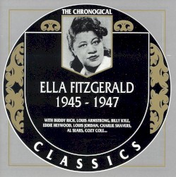 The Chronological Classics: Ella Fitzgerald 1945–1947