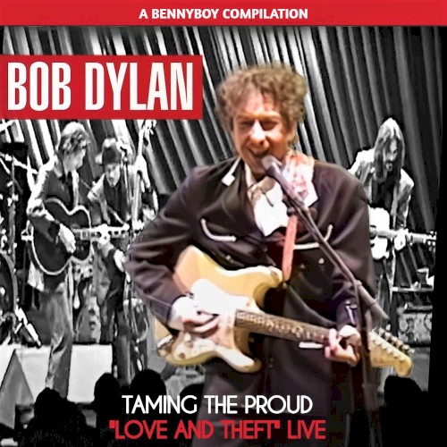 Taming the Proud: "Love and Theft" Live - 2001-2005