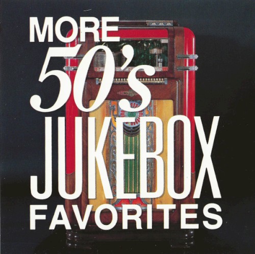 More 50's Jukebox Favorites