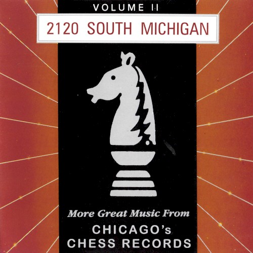 2120 South Michigan Volume II More Great Music From Chicago's Chess Records