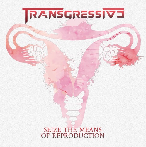 Seize the Means of Reproduction