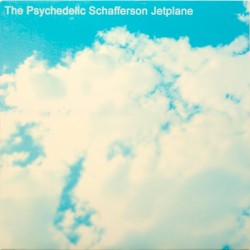 The Psychedelic Schafferson Jetplane
