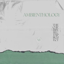 Ambienthology, Vol. 6