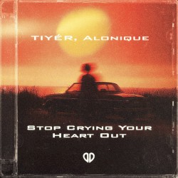 Stop Crying Your Heart Out