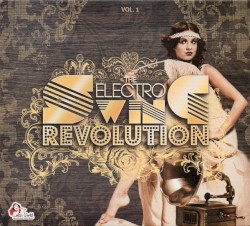 The Electro Swing Revolution, Vol. 1