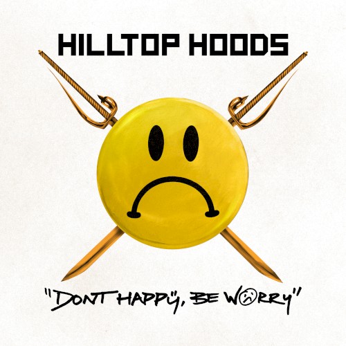 Don’t Happy, Be Worry