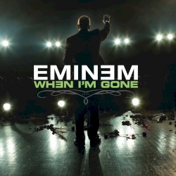 When I’m Gone