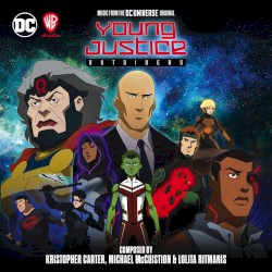 Young Justice: Outsiders (Music from the DC Universe Original)
