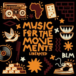 Liberated / Music For the Movement Vol. 3