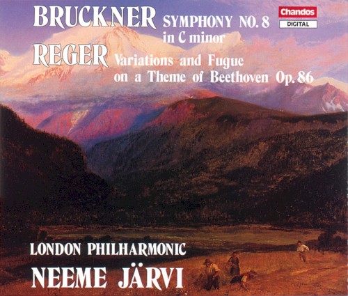 Bruckner: Symphony no. 8 in C minor / Reger: Variations and Fugue on a Theme of Beethoven, op. 86