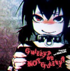 GUILTY? or NOT GUILTY?