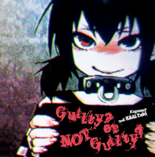 GUILTY? or NOT GUILTY?