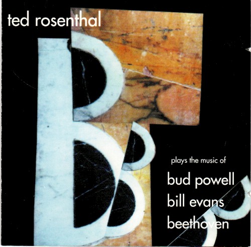 The 3 B's - Plays The Music of Bud Powell, Bill Evans, & Beethoven