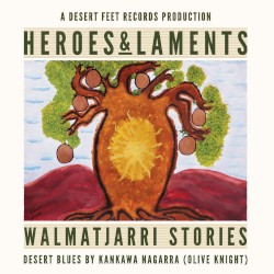 Heroes & Laments: Walmatjarri Stories