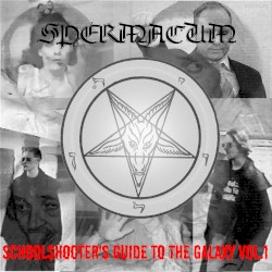 Schoolshooter's Guide to the Galaxy Vol.1
