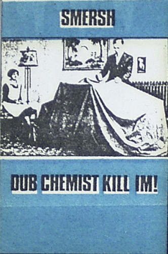 Dub Chemist Kill Im!