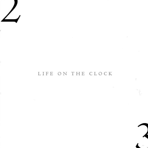 Life on the Clock