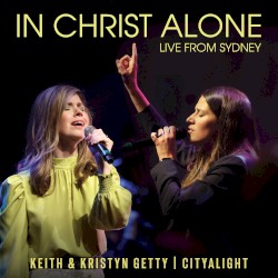 In Christ Alone (live from Sydney)