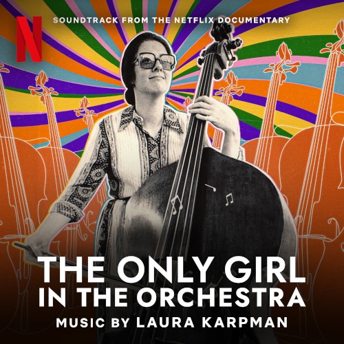 The Only Girl in the Orchestra: Soundtrack from the Netflix Documentary