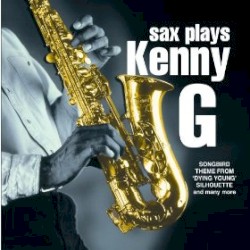 Sax Plays Kenny G