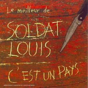 Le meilleur de Soldat Louis : C'est un pays
