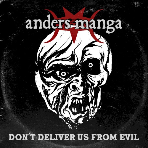 Don't Deliver Us From Evil