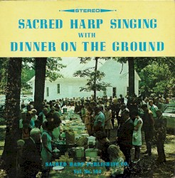 Sacred Harp Singing With Dinner On The Ground