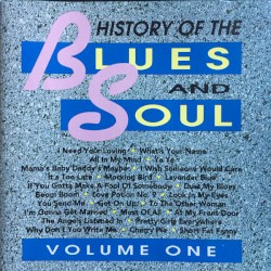 The History of the Blues and Soul, Volume One