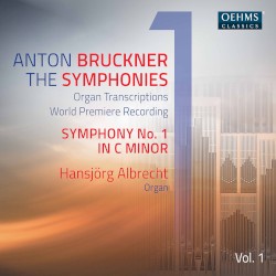 The Symphonies Organ Transcriptions, Vol. 1: Symphony no. 1 in C minor