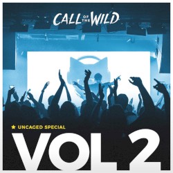 2017-08-24: Monstercat Uncaged, Vol. 2 (Call of the Wild Special)