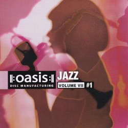 Oasis Jazz Volume VII #1